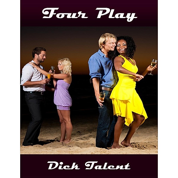 Four Play, Dick Talent