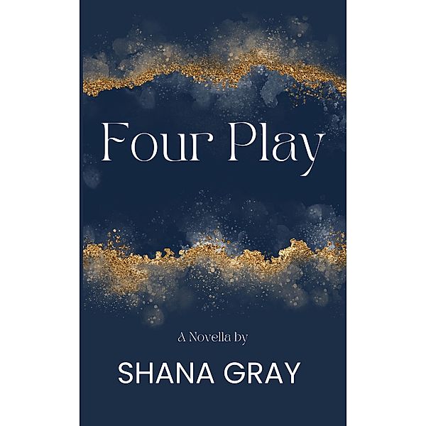 Four Play, Shana Gray