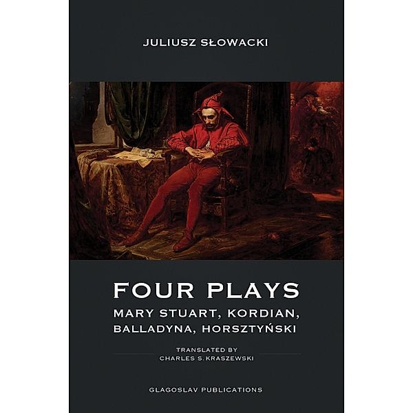 Four Plays, Juliusz Slowacki