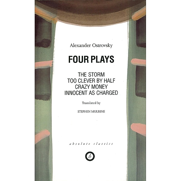 Four Plays, Alexander Ostrovsky
