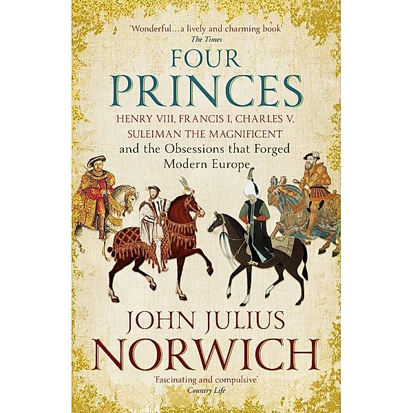 Four Princes, John Julius Norwich