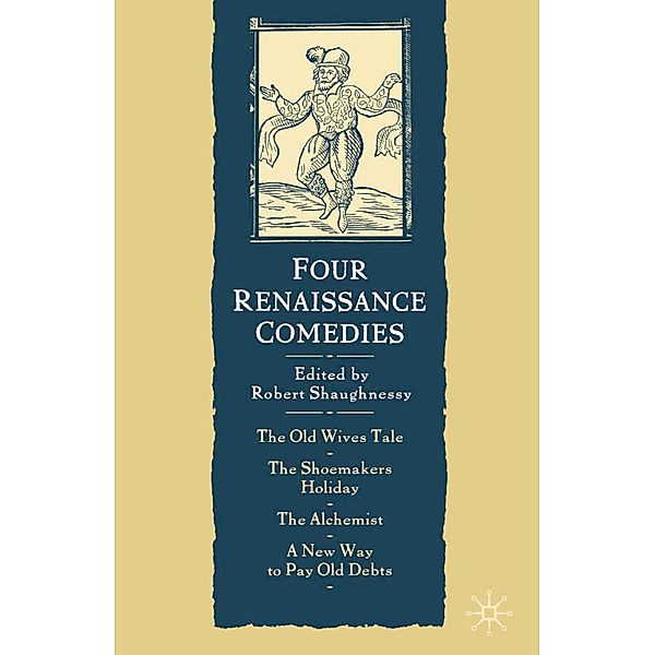 Four Renaissance Comedies, Robert Shaughnessy