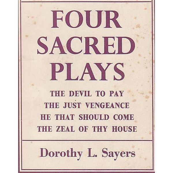 Four Sacred Plays, Dorothy L. Sayers