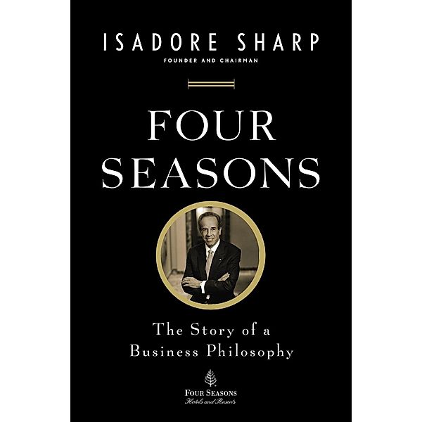 Four Seasons, Isadore Sharp