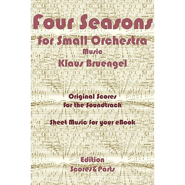Four Seasons for Small Orchestra Music, Klaus Bruengel