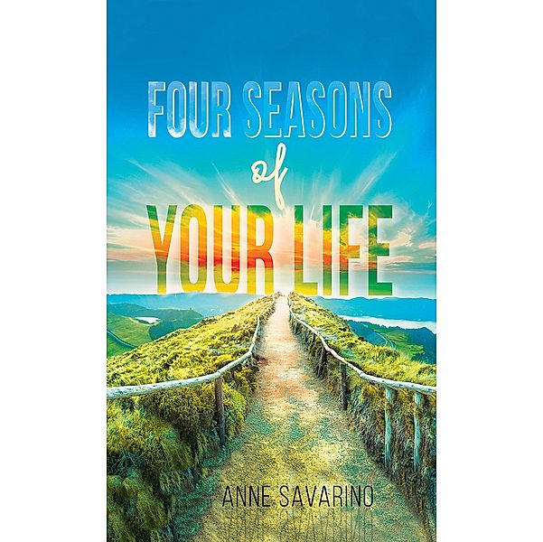 Four Seasons of Your Life, Anne Savarino