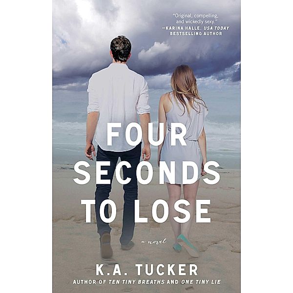 Four Seconds to Lose, K. A. Tucker