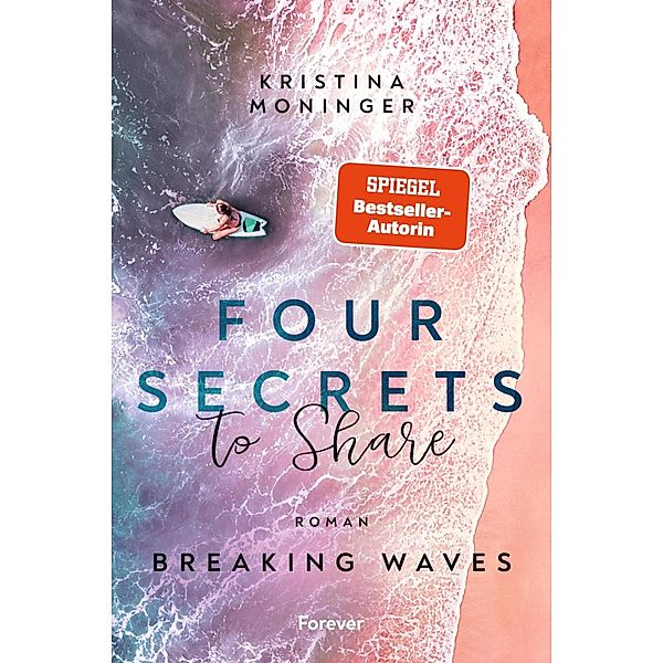 Four Secrets to Share / Breaking Waves Bd.4, Kristina Moninger