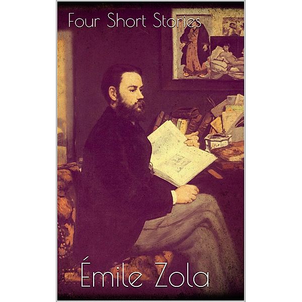 Four Short Stories, Émile Zola