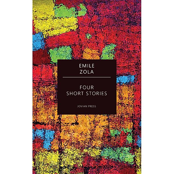 Four Short Stories, Emile Zola