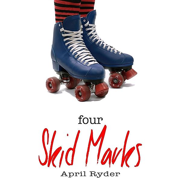 Four Skid Marks, April Ryder