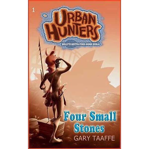 Four Small Stones / Urban Hunters Bd.1, Gary Taaffe