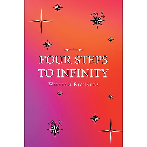 Four Steps to Infinity, William Richards