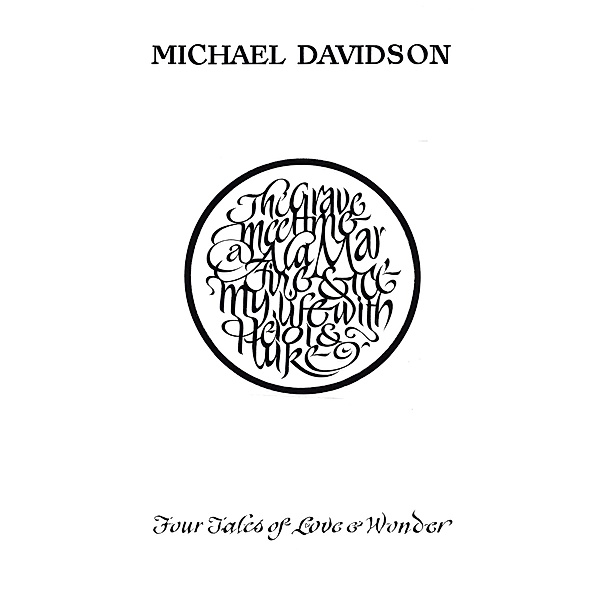 Four Tales of Love and Wonder, Michael Davidson
