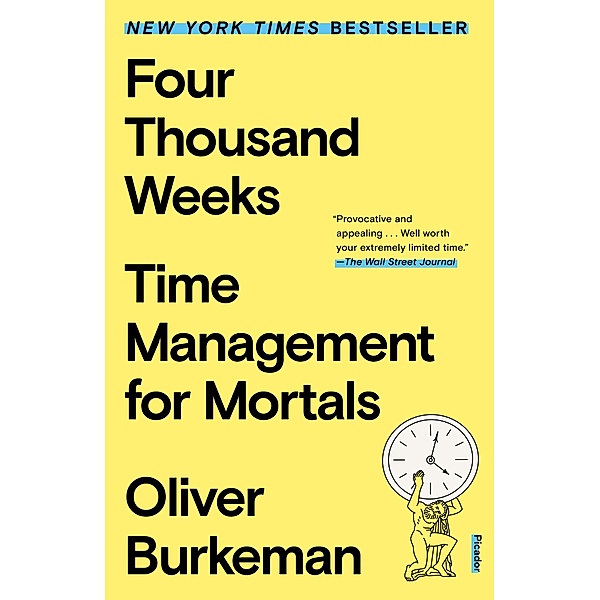 Four Thousand Weeks, Oliver Burkeman