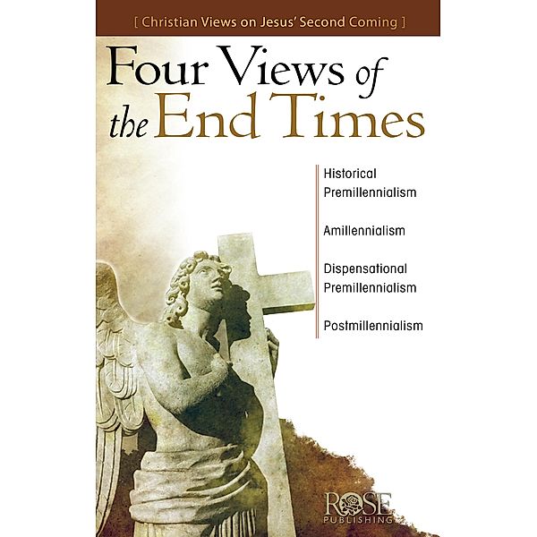 Four Views of the End Times, Rose Publishing
