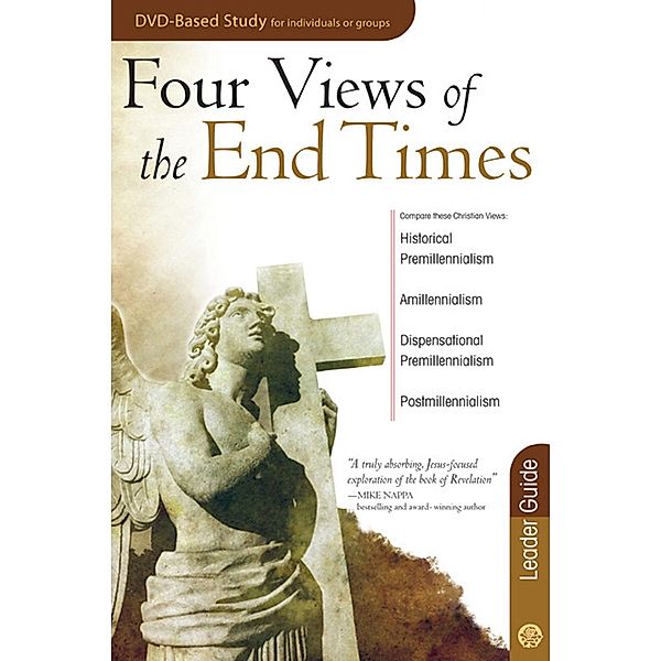 Four Views of the End Times Leader Guide, Timothy Paul Jones