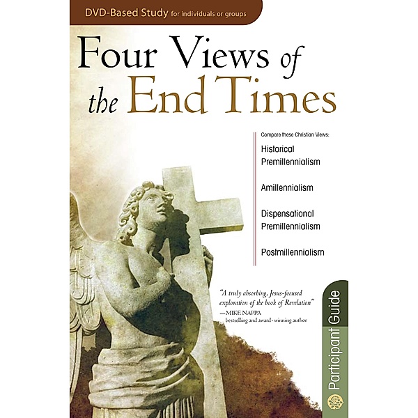 Four Views of the End Times Participant Guide / Rose Publishing, Inc., Timothy Paul Jones