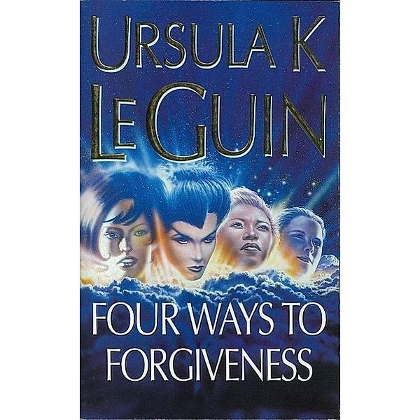 Four Ways to Forgiveness, Ursula K. Le Guin