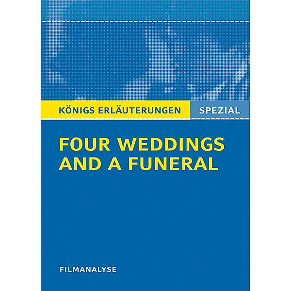 Four Weddings and a Funeral - Vier Hochzeiten und ein Todesfall. Filmanalyse, Stefan Munaretto