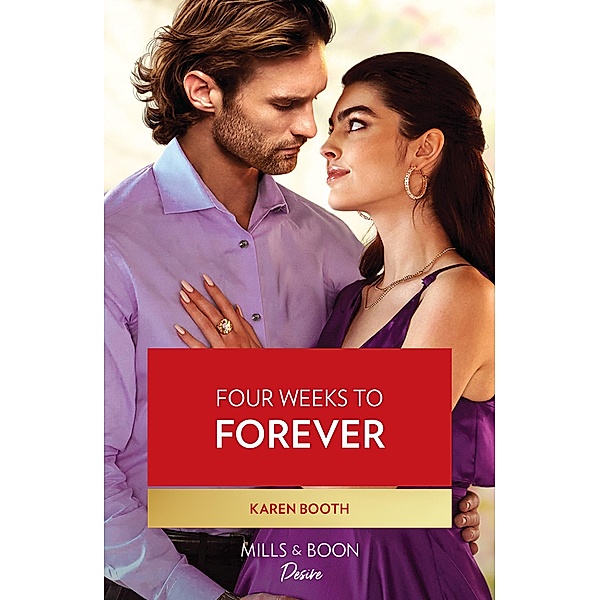 Four Weeks To Forever (Texas Cattleman's Club: The Wedding, Book 3) (Mills & Boon Desire), Karen Booth