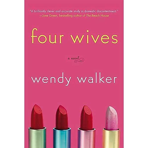Four Wives, Wendy Walker