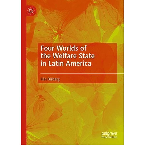 Four Worlds of the Welfare State in Latin America, Ilán Bizberg