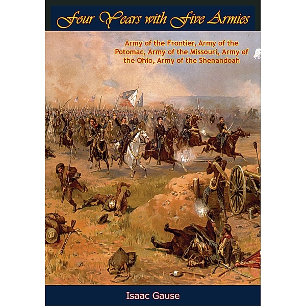 Four Years with Five Armies / Barakaldo Books, Isaac Gause