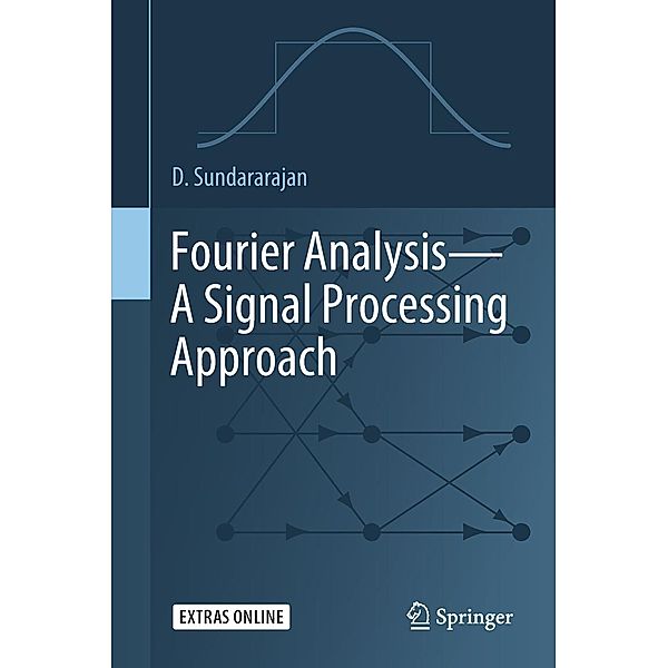 Fourier Analysis-A Signal Processing Approach, D. Sundararajan