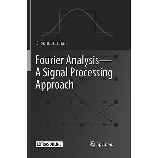 Fourier Analysis-A Signal Processing Approach, D. Sundararajan