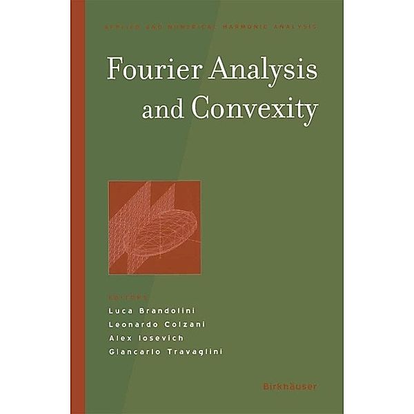 Fourier Analysis and Convexity / Applied and Numerical Harmonic Analysis