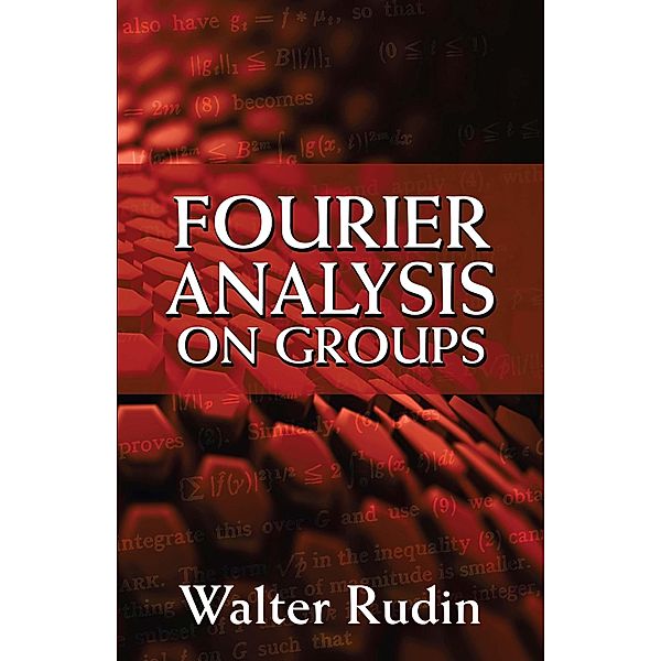 Fourier Analysis on Groups / Dover Books on Mathematics, Walter Rudin