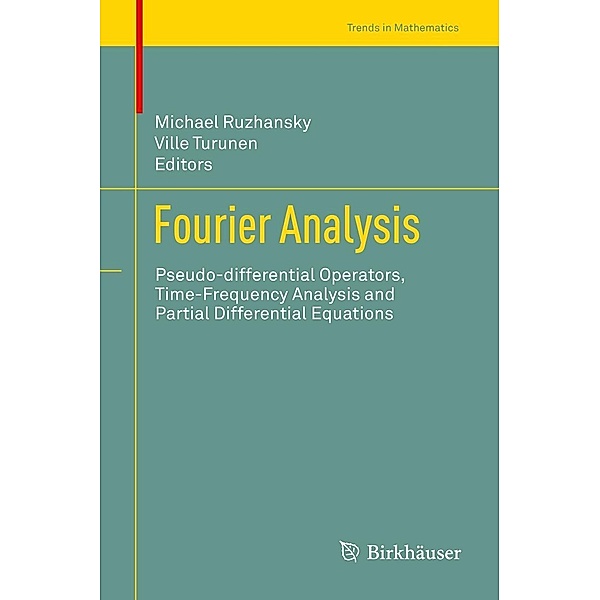 Fourier Analysis / Trends in Mathematics
