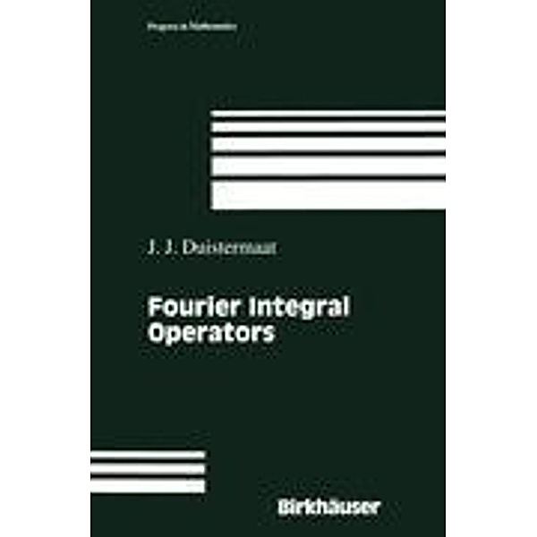 Fourier Integral Operators, Johannes J. Duistermaat