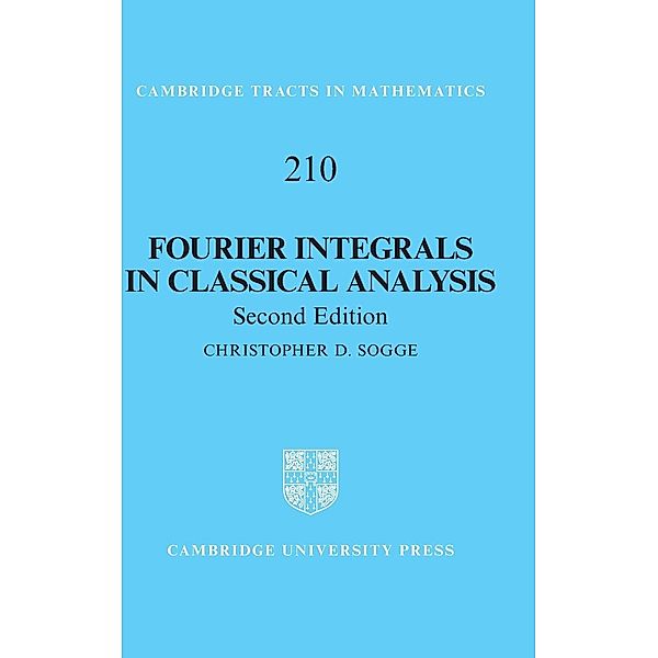 Fourier Integrals in Classical Analysis, Christopher D. Sogge