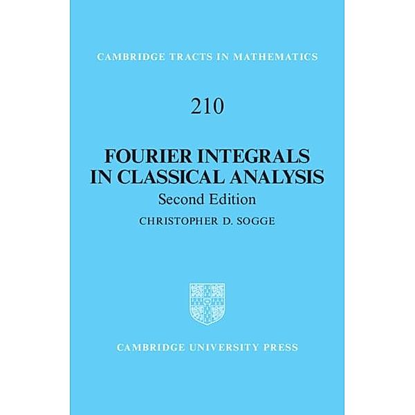 Fourier Integrals in Classical Analysis, Christopher D. Sogge