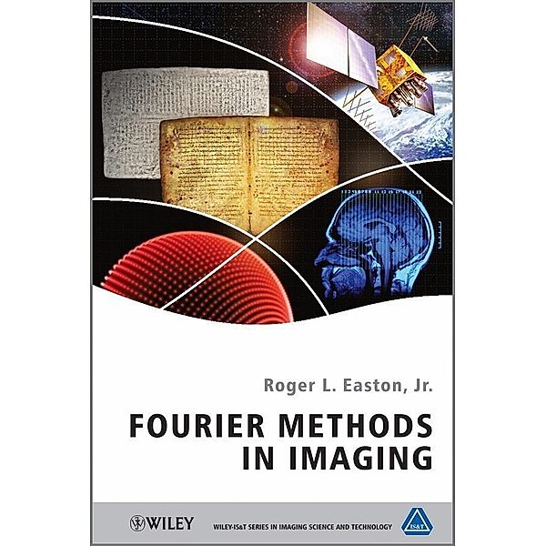 Fourier Methods in Imaging, Roger L. Easton Jr.