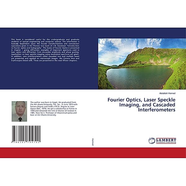 Fourier Optics, Laser Speckle Imaging, and Cascaded Interferometers, Abdallah Hamed