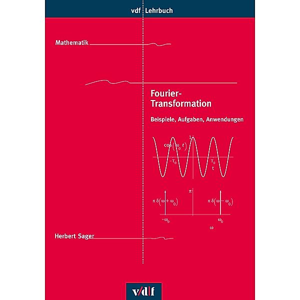 Fourier-Transformation / vdf Lehrbuch, Herbert Sager