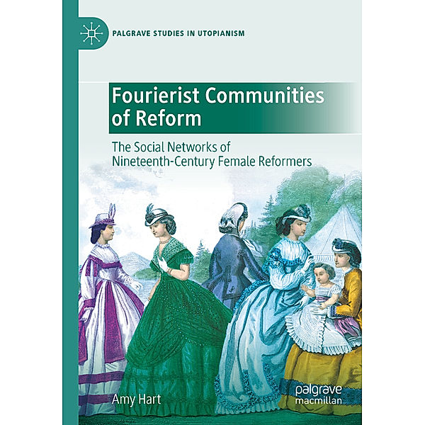 Fourierist Communities of Reform, Amy Hart