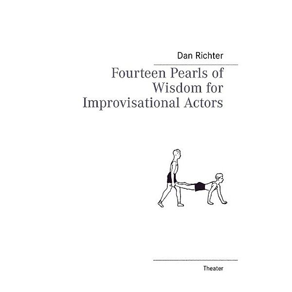 Fourteen Pearls of Wisdom for Improvisational Actors, Dan Richter