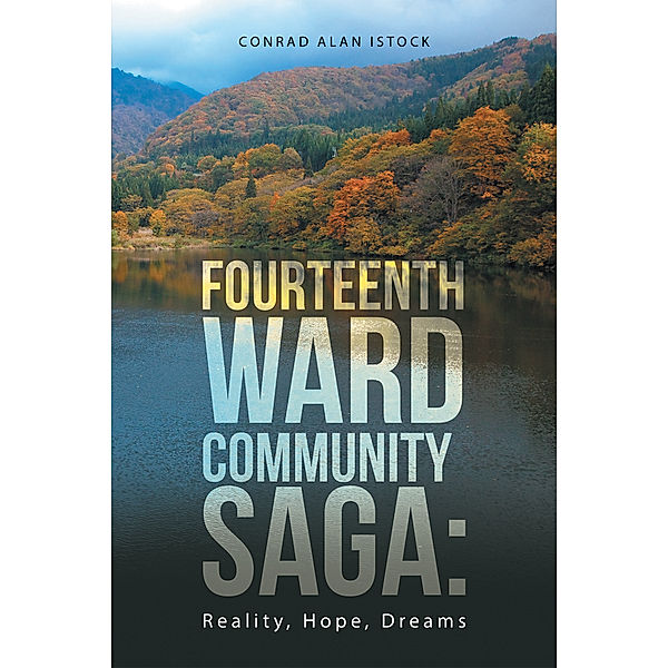 Fourteenth Ward Community Saga:, Conrad Alan Istock