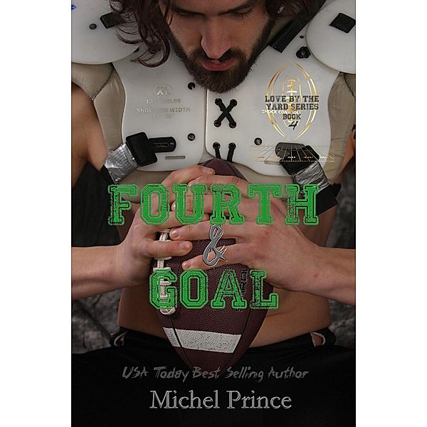 Fourth and Goal (Love By the Yard, #4) / Love By the Yard, Michel Prince