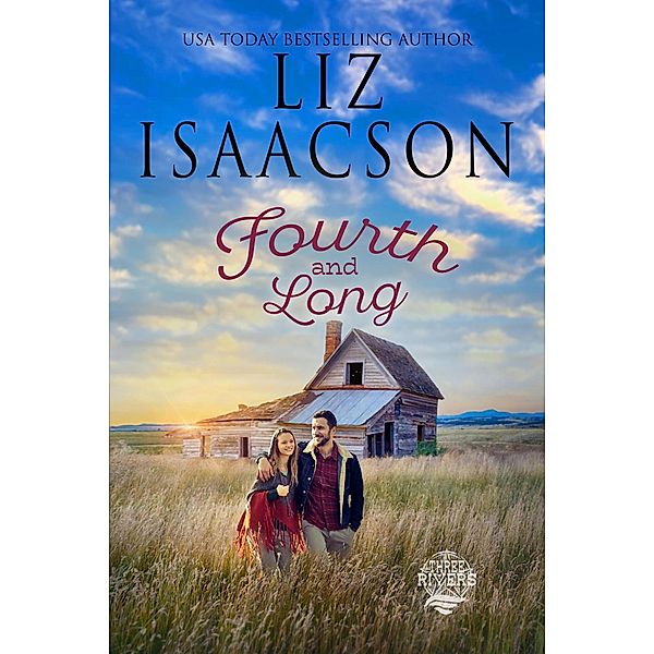 Fourth and Long (Three Rivers Ranch Romance(TM), #3) / Three Rivers Ranch Romance(TM), Liz Isaacson