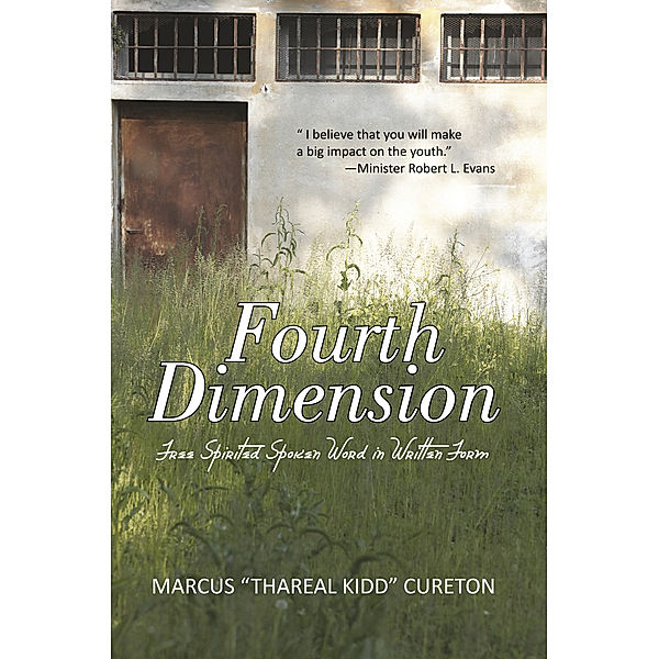 Fourth Dimension, Marcus “Thareal Kidd” Cureton