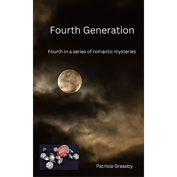 Fourth Generation (Bryce Series of Romantic Mysteries, #4) / Bryce Series of Romantic Mysteries, Patricia Greasby