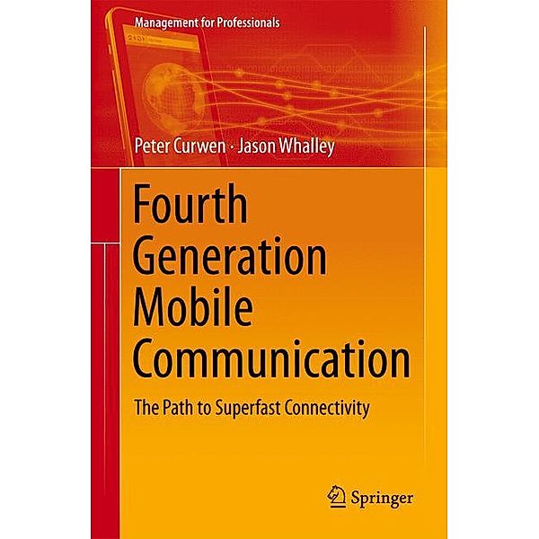 Fourth Generation Mobile Communication, Peter Curwen, Jason Whalley