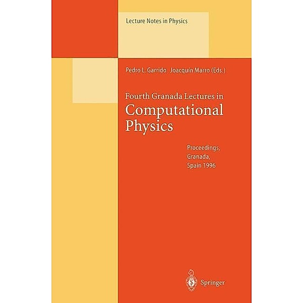 Fourth Granada Lectures in Computational Physics / Lecture Notes in Physics Bd.493