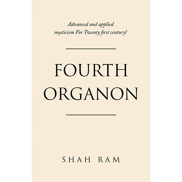 Fourth Organon, Shah Ram