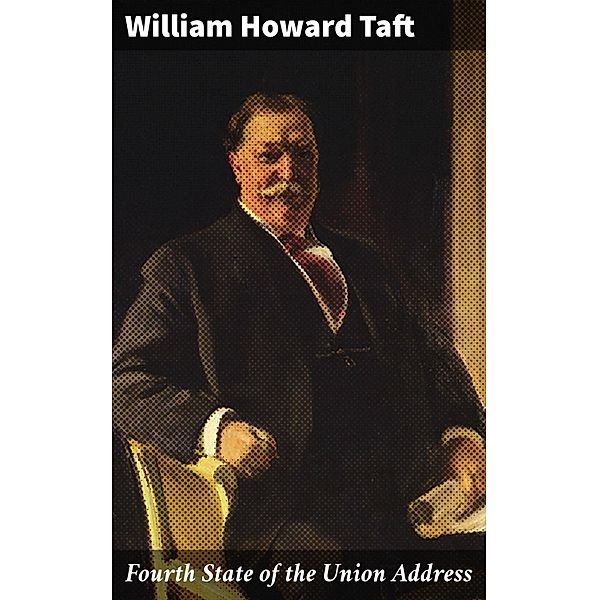Fourth State of the Union Address, William Howard Taft